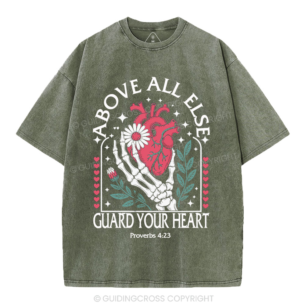 Above All Else Guard Your Heart Christian Washed T-Shirt