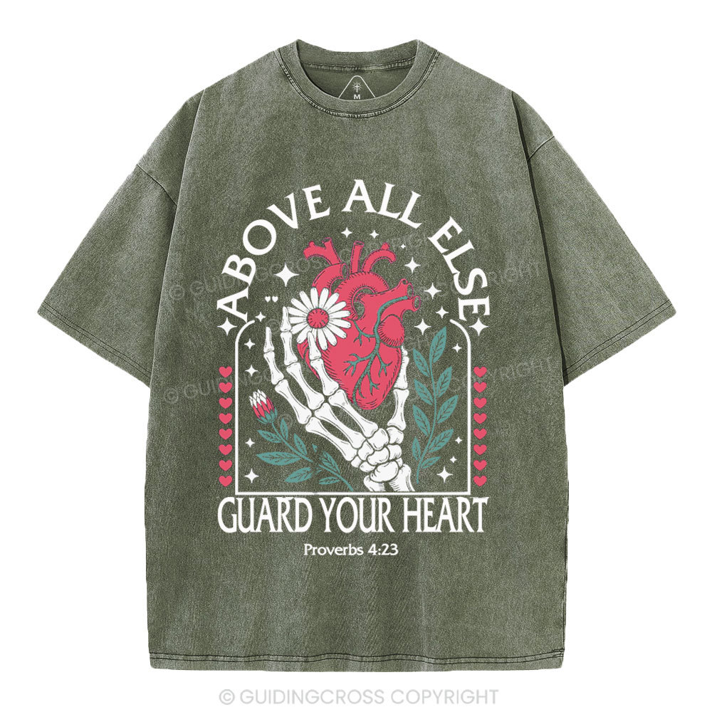 Above All Else Guard Your Heart Christian Washed T-Shirt