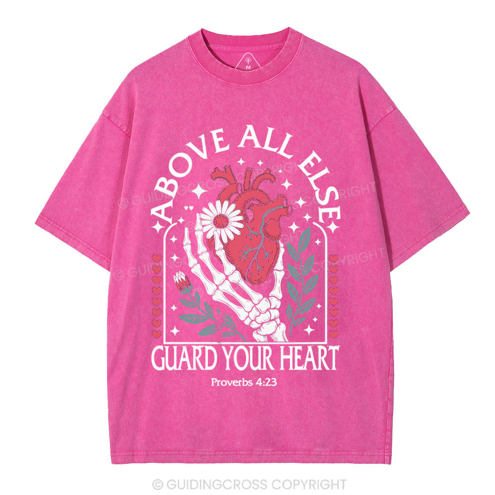 Above All Else Guard Your Heart Christian Washed T-Shirt