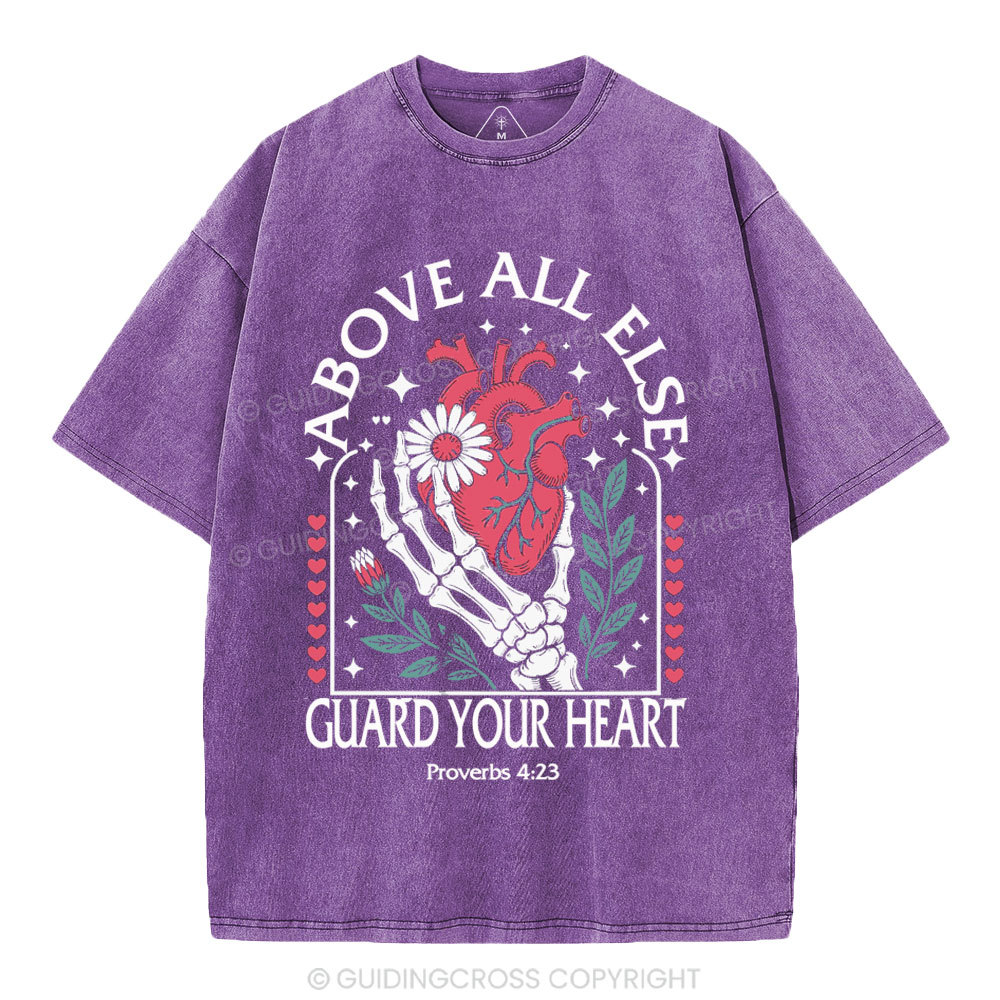 Above All Else Guard Your Heart Christian Washed T-Shirt