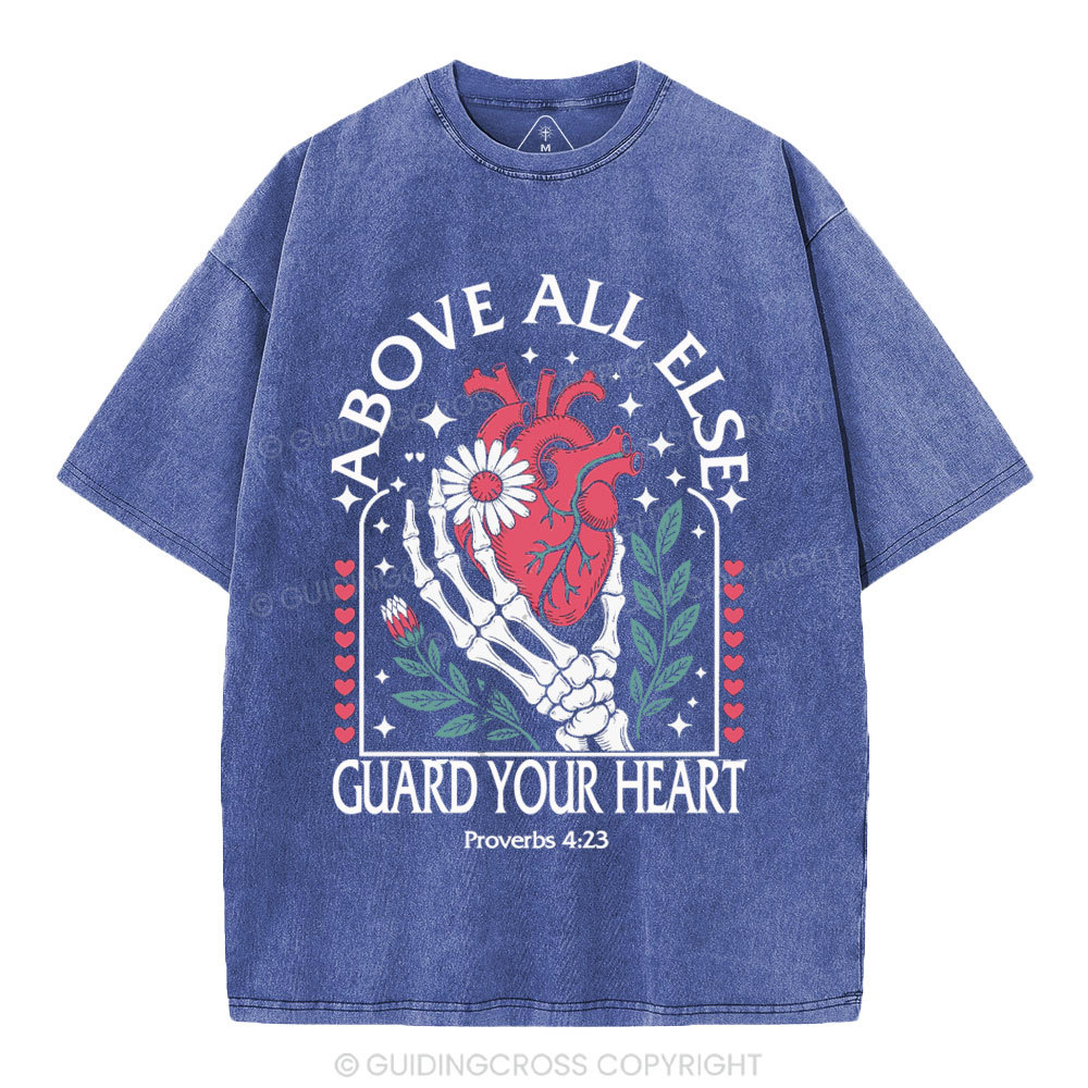 Above All Else Guard Your Heart Christian Washed T-Shirt