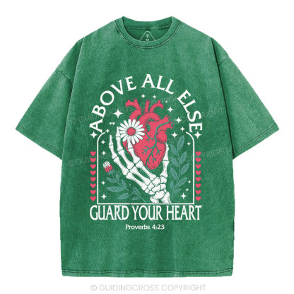 Above All Else Guard Your Heart Christian Washed T-Shirt