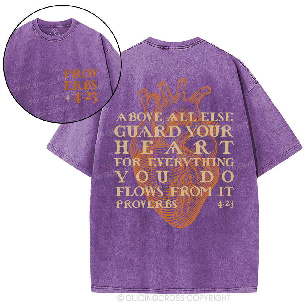 Above All Else Guard Your Heart Washed T-Shirt