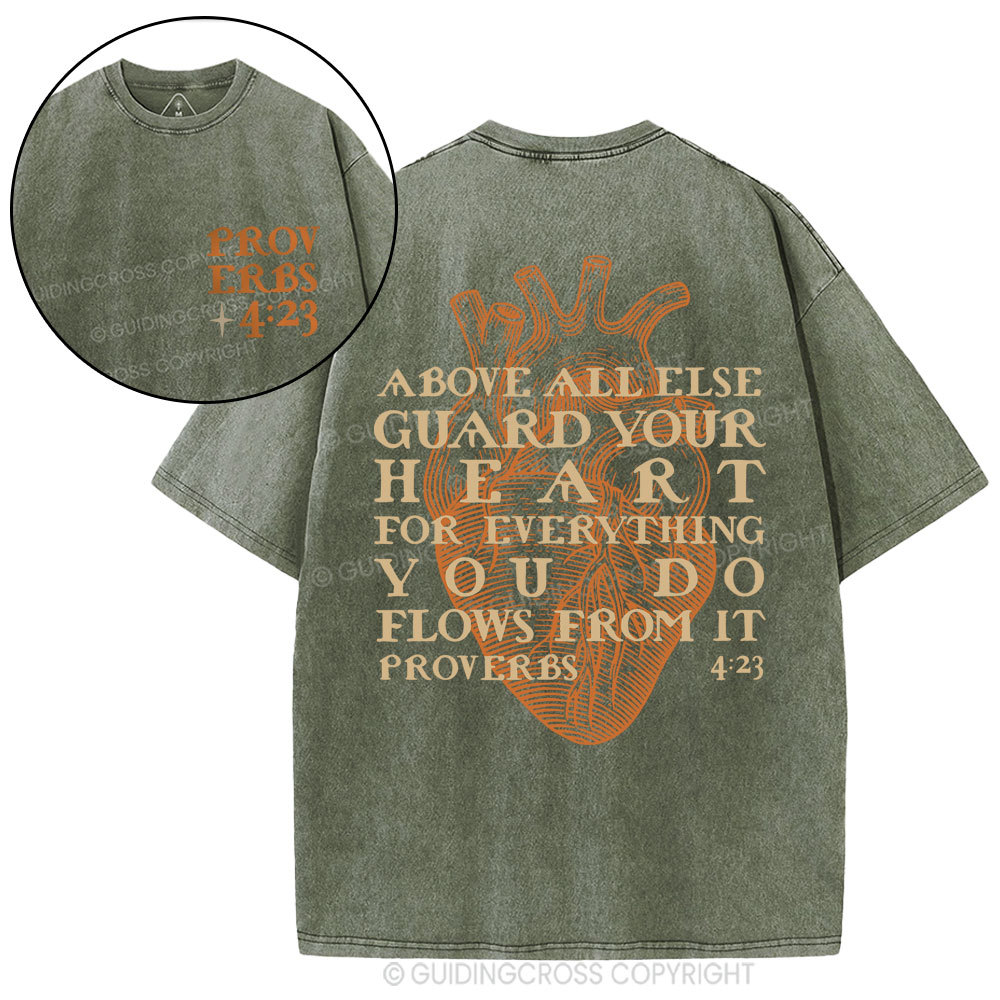 Above All Else Guard Your Heart Washed T-Shirt