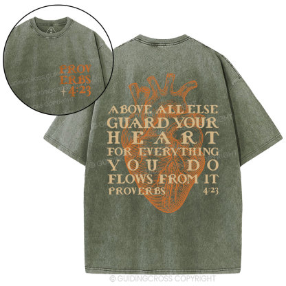 Above All Else Guard Your Heart Washed T-Shirt