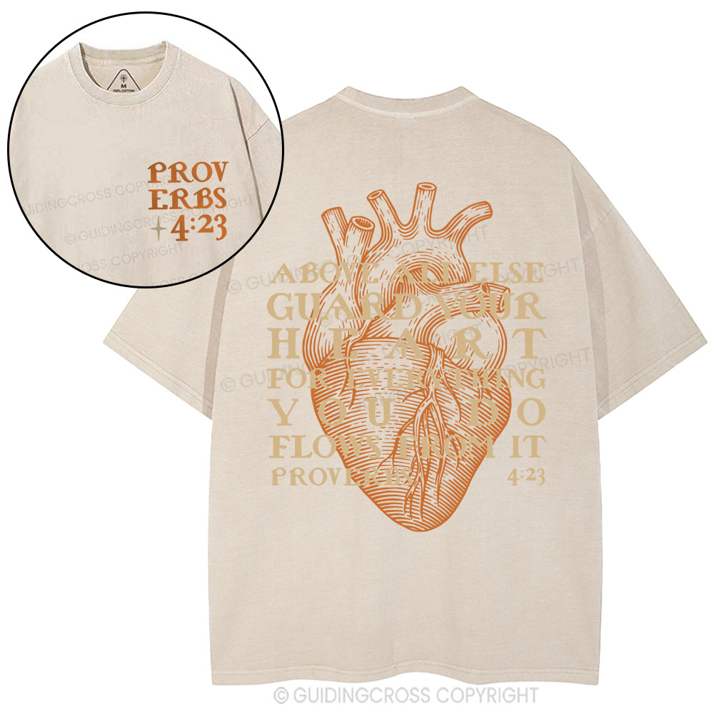 Above All Else Guard Your Heart Washed T-Shirt