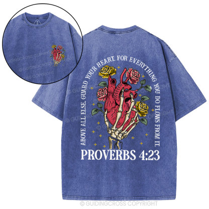 Above Guard Your Heart For Everything You Do Christian Washed T-Shirt