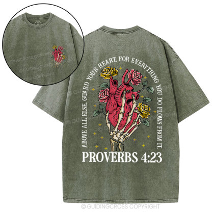 Above Guard Your Heart For Everything You Do Christian Washed T-Shirt