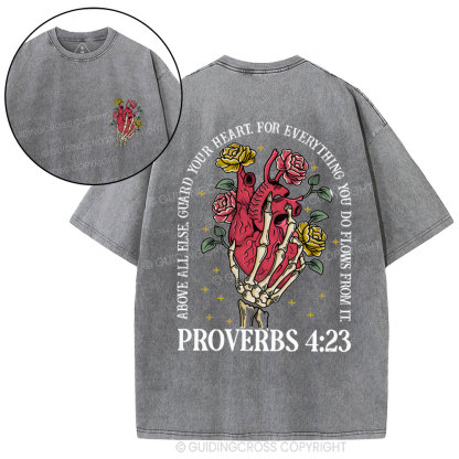 Above Guard Your Heart For Everything You Do Christian Washed T-Shirt