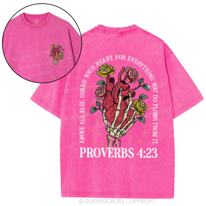 Above Guard Your Heart For Everything You Do Christian Washed T-Shirt