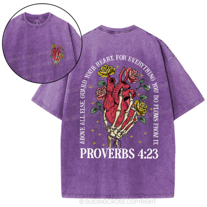 Above Guard Your Heart For Everything You Do Christian Washed T-Shirt