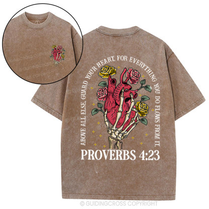 Above Guard Your Heart For Everything You Do Christian Washed T-Shirt