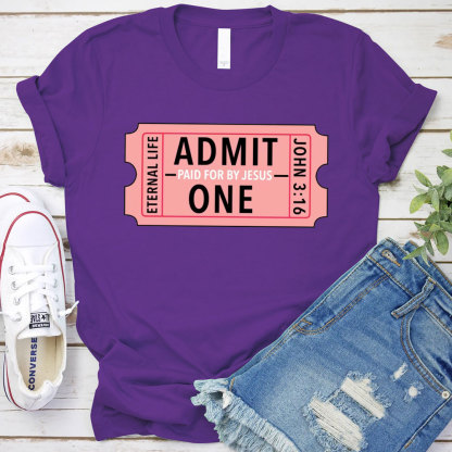 Admit Paid For By Jesus One Christian T-Shirt