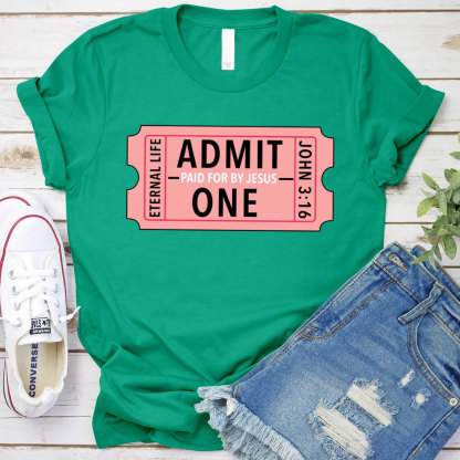 Admit Paid For By Jesus One Christian T-Shirt