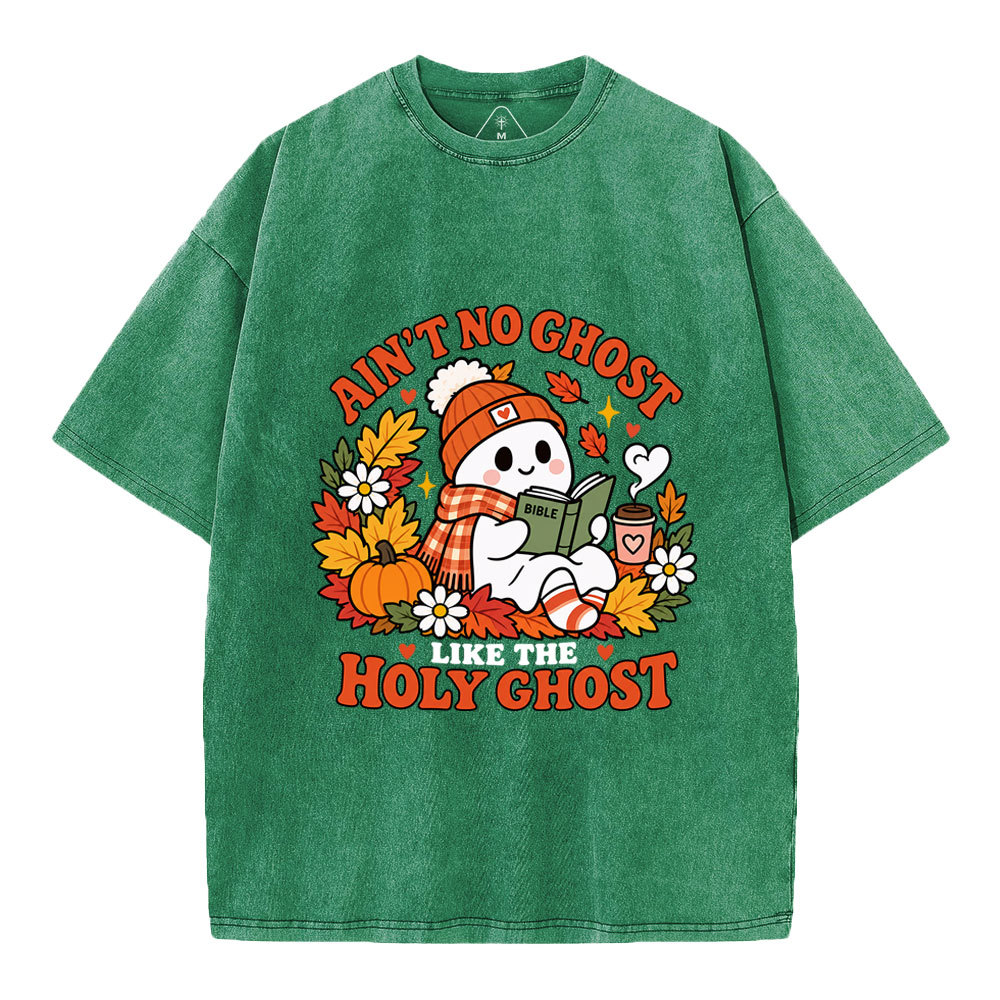 Ain't No Chost Like The Holy Ghost Christian Washed T-Shirt