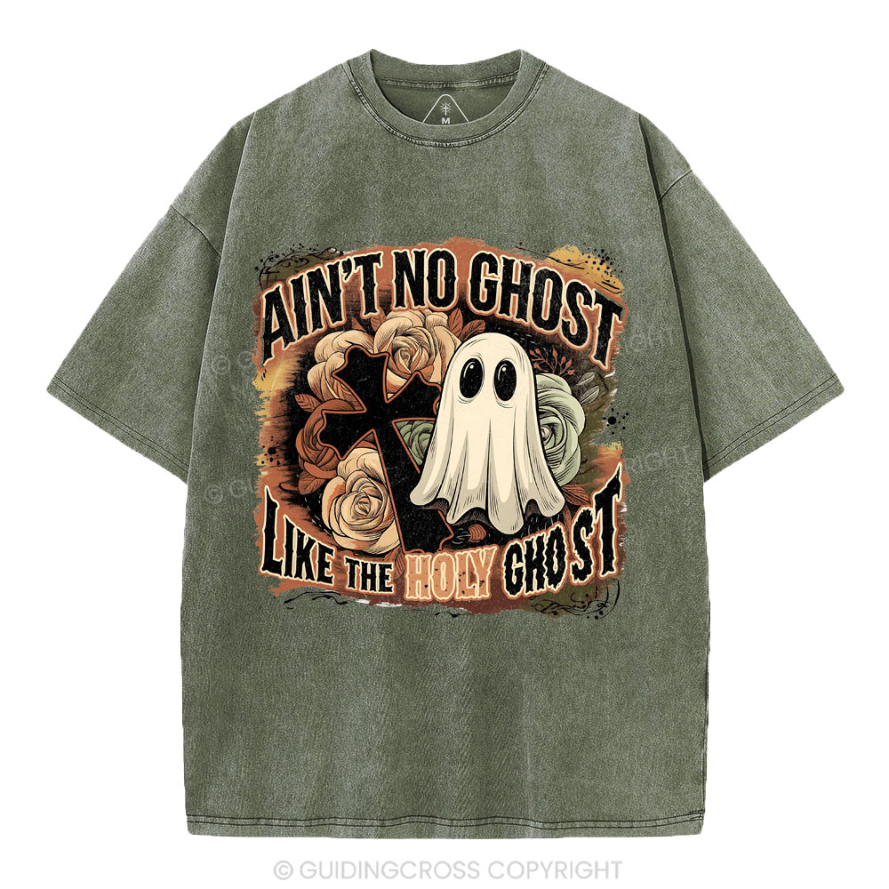Ain't No Ghost Like The Holy Ghost Christian Washed T-Shirt
