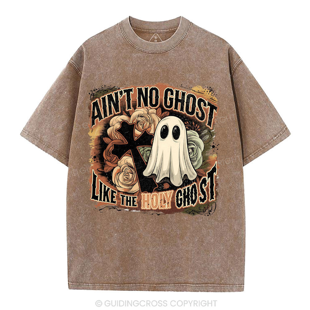 Ain't No Ghost Like The Holy Ghost Christian Washed T-Shirt