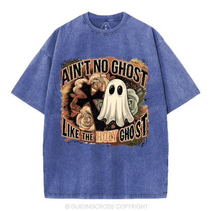 Ain't No Ghost Like The Holy Ghost Christian Washed T-Shirt