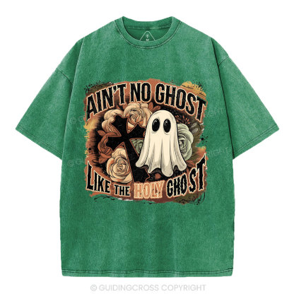 Ain't No Ghost Like The Holy Ghost Christian Washed T-Shirt