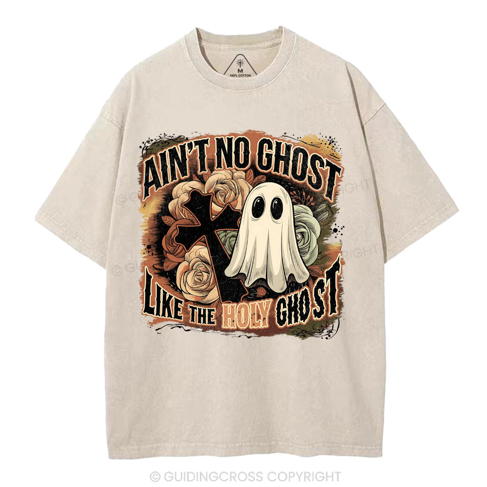 Ain't No Ghost Like The Holy Ghost Christian Washed T-Shirt