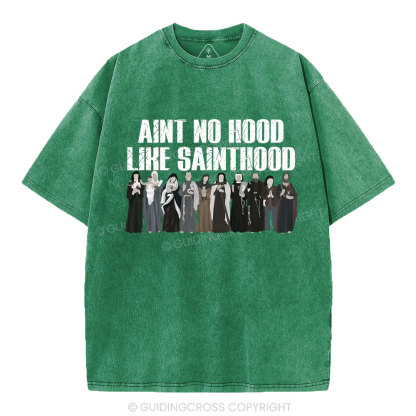 Ain't No Hood Like SAINTHOOD Christian Washed T-Shirt
