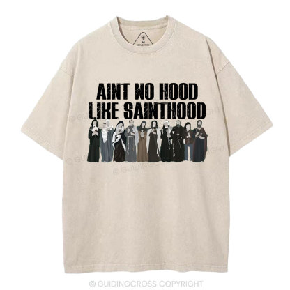Ain't No Hood Like SAINTHOOD Christian Washed T-Shirt