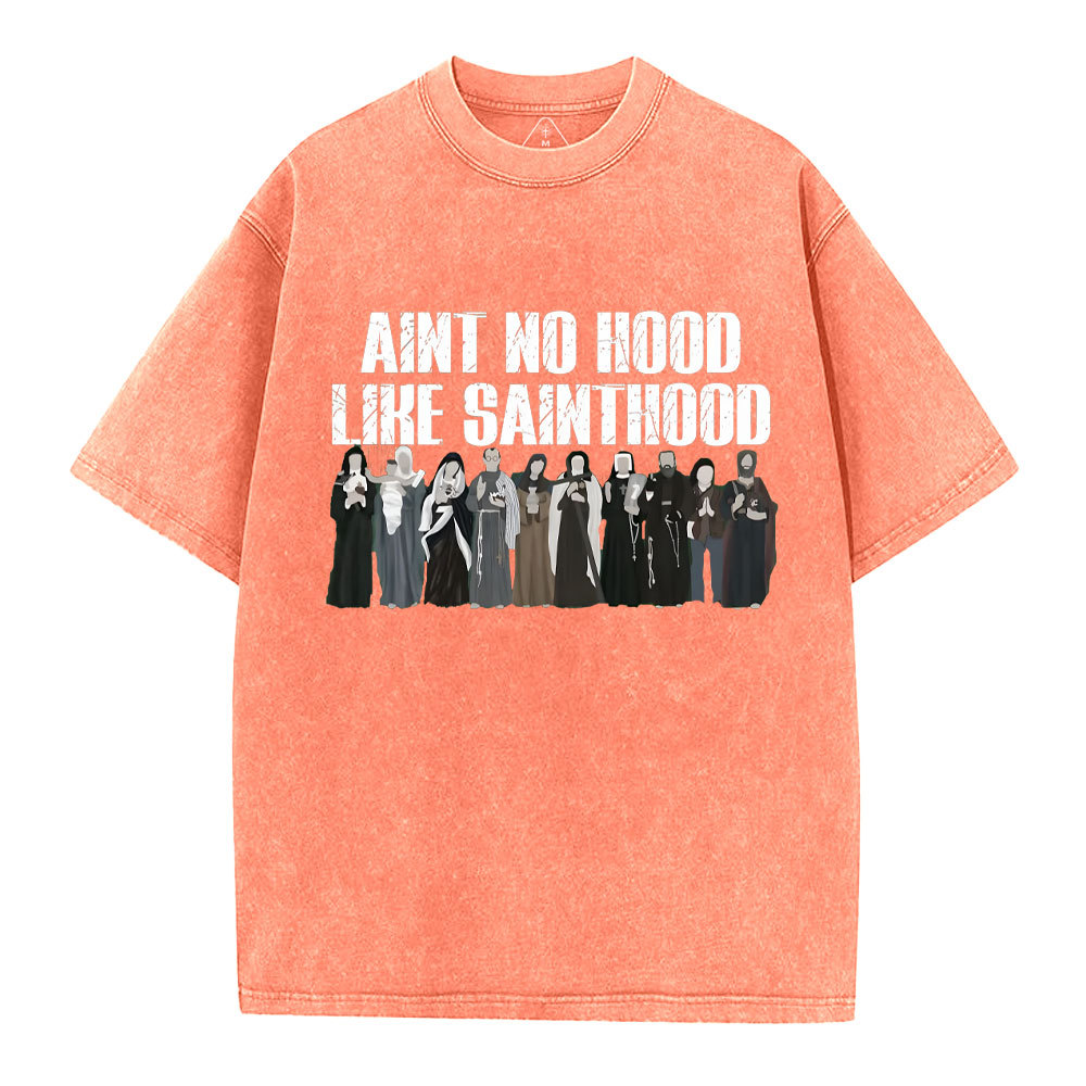 Ain't No Hood Like SAINTHOOD Christian Washed T-Shirt