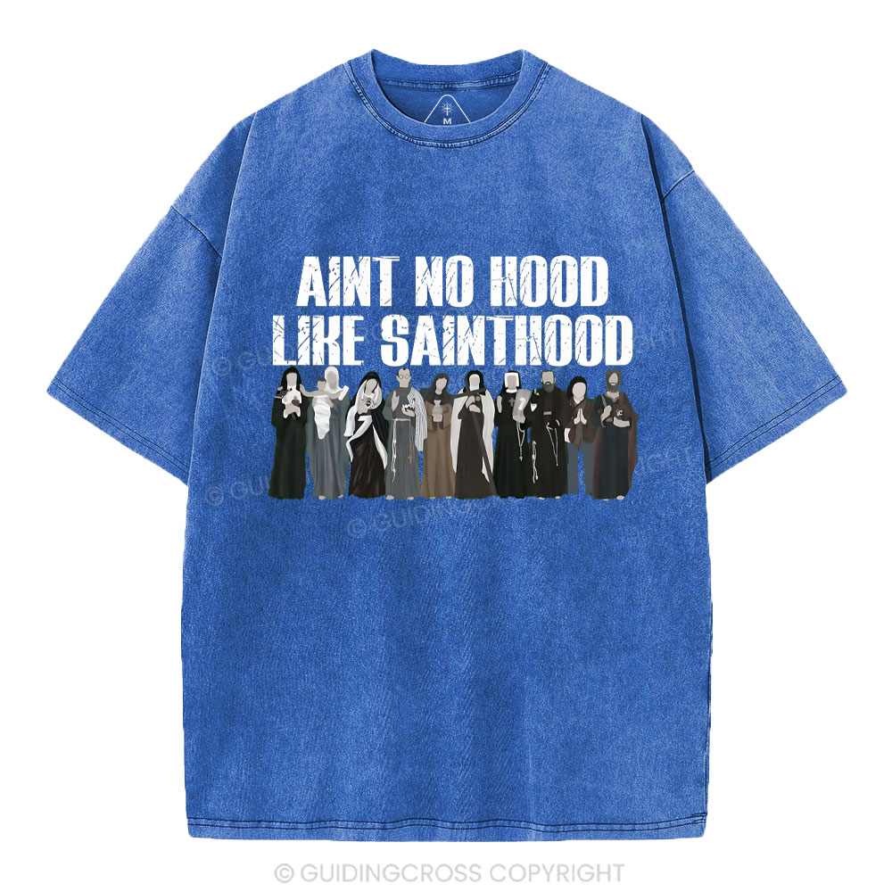 Ain't No Hood Like SAINTHOOD Christian Washed T-Shirt