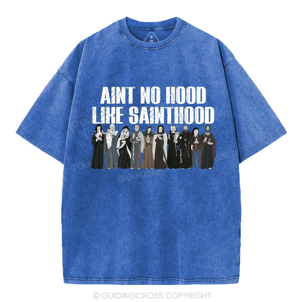 Ain't No Hood Like SAINTHOOD Christian Washed T-Shirt