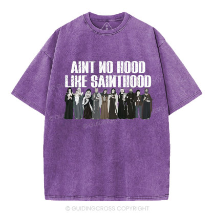 Ain't No Hood Like SAINTHOOD Christian Washed T-Shirt
