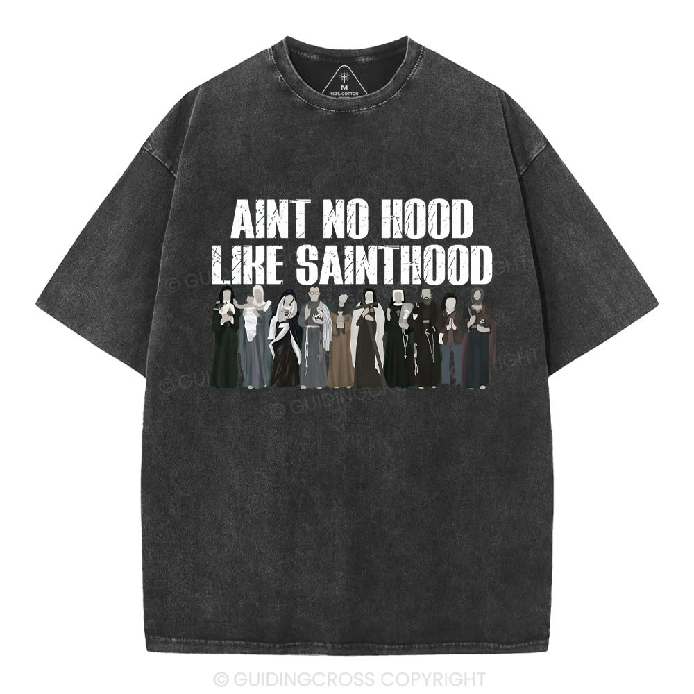 Ain't No Hood Like SAINTHOOD Christian Washed T-Shirt
