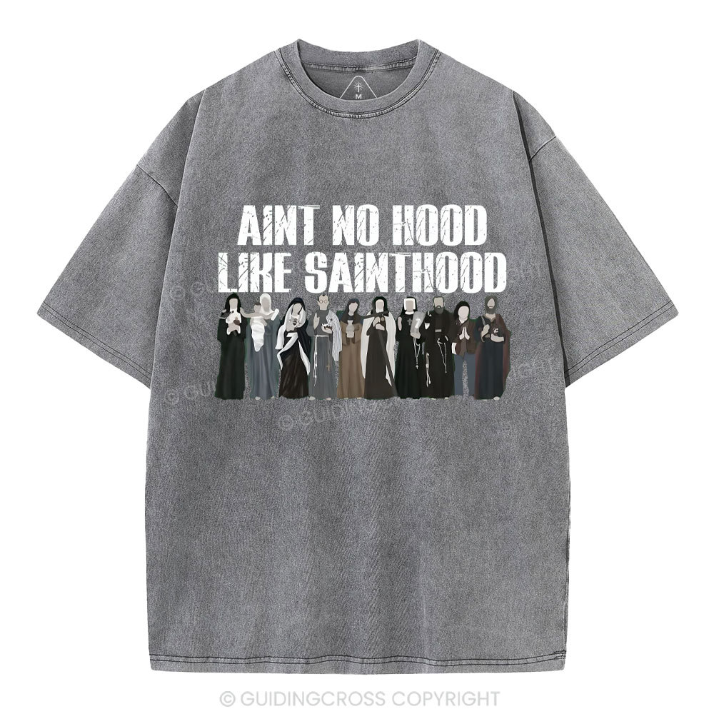 Ain't No Hood Like SAINTHOOD Christian Washed T-Shirt