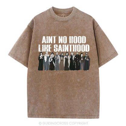 Ain't No Hood Like SAINTHOOD Christian Washed T-Shirt