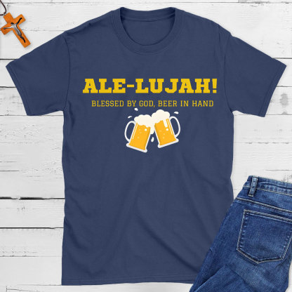 Ale-Lujah Blessed By God Christian T-Shirt
