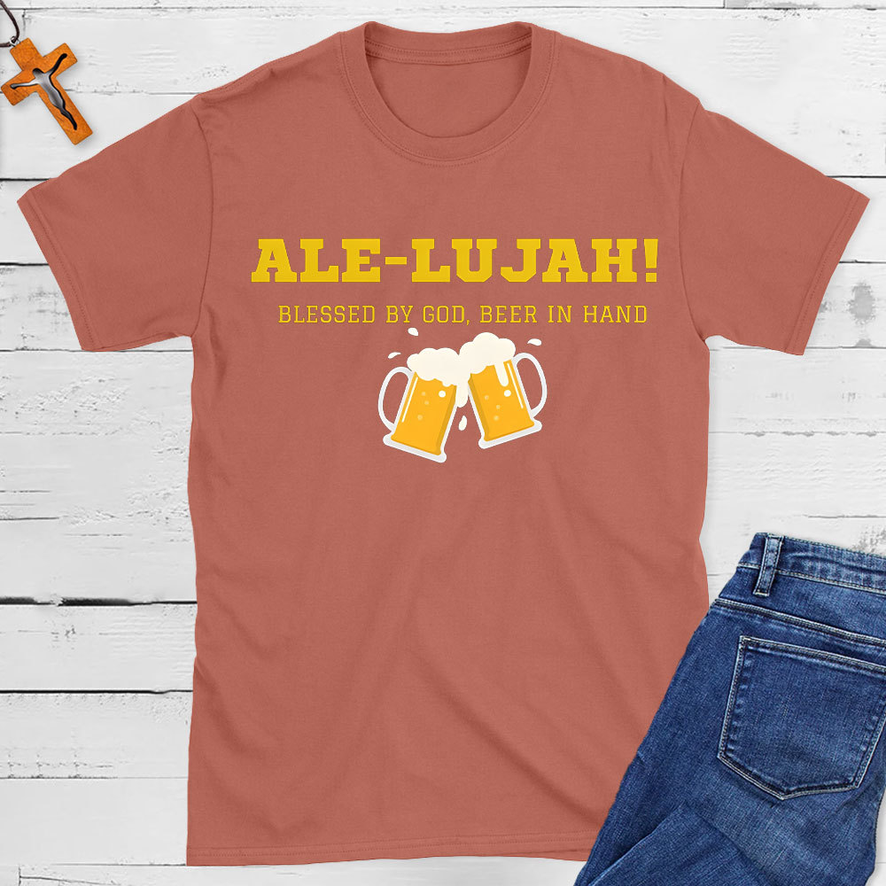 Ale-Lujah Blessed By God Christian T-Shirt