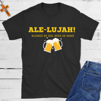 Ale-Lujah Blessed By God Christian T-Shirt