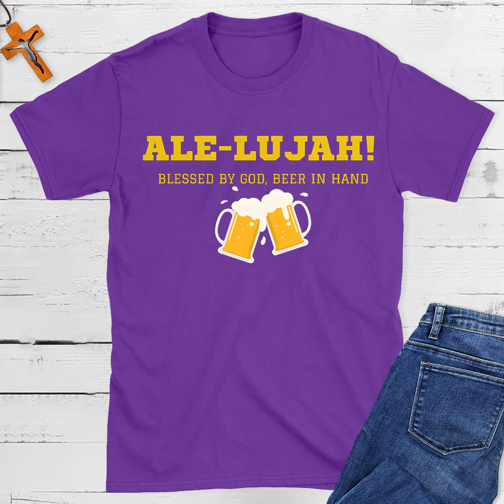 Ale-Lujah Blessed By God Christian T-Shirt