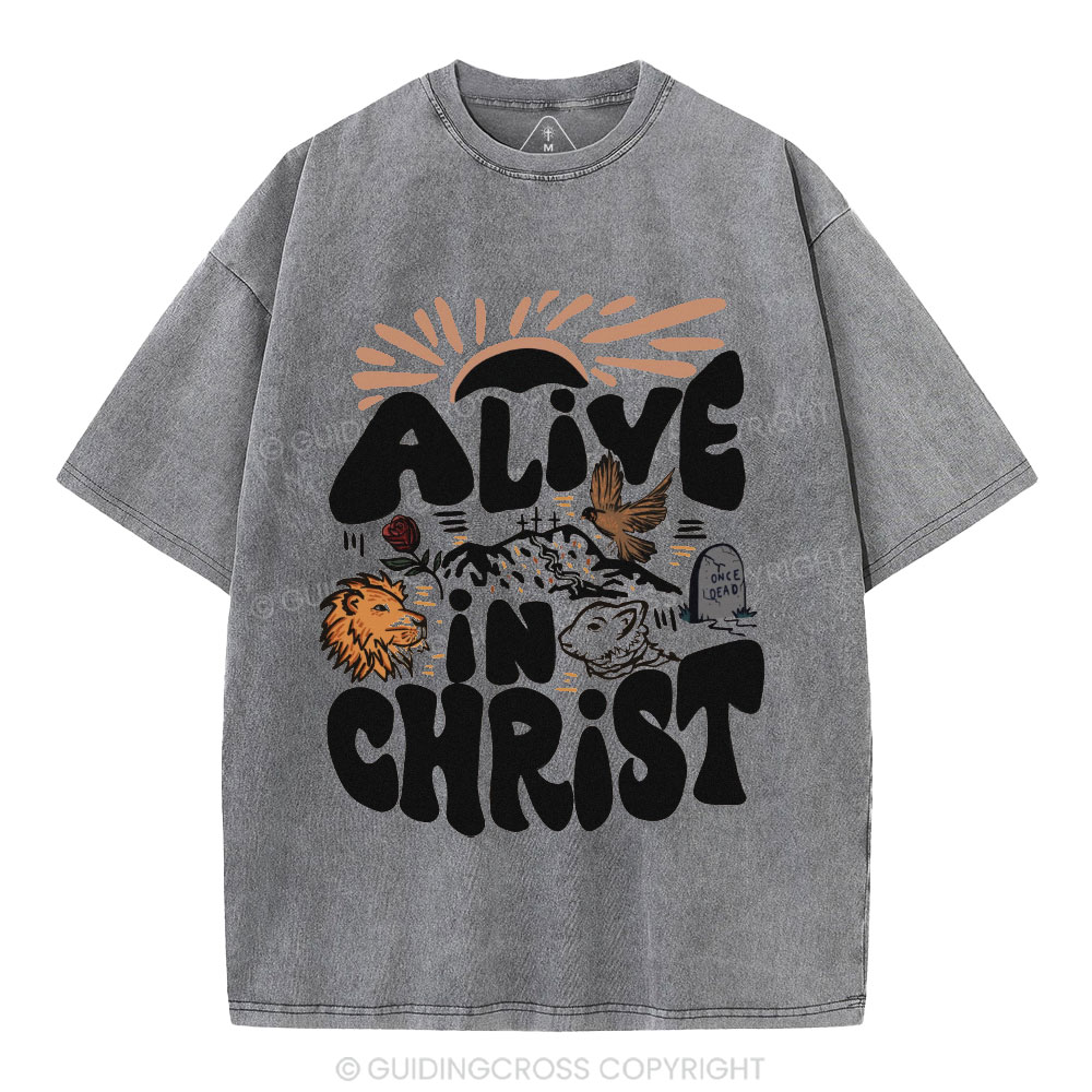 Alive In Christ Christian Washed T-Shirt