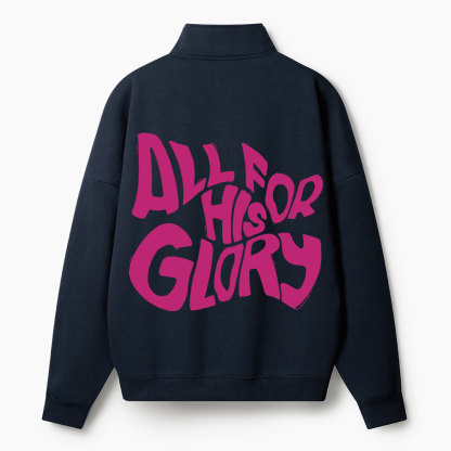 All For His Glory Christian Half Zip Fleece Sweatshirt
