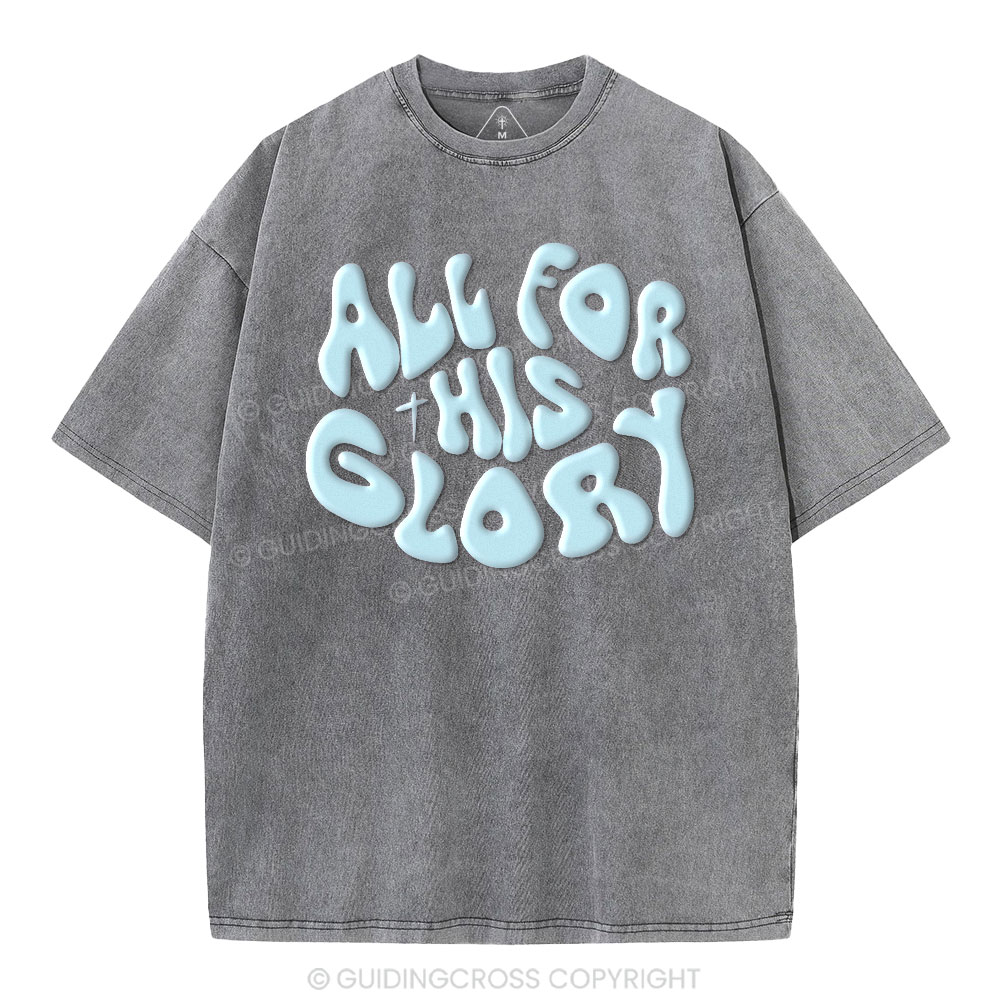 All For His Glory Christian Puff Printed Washed T-Shirt