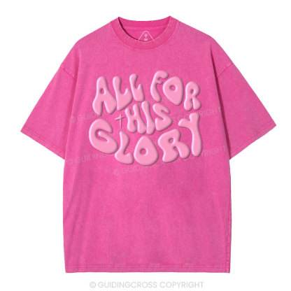 All For His Glory Christian Puff Printed Washed T-Shirt