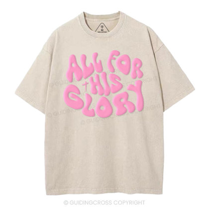 All For His Glory Christian Puff Printed Washed T-Shirt