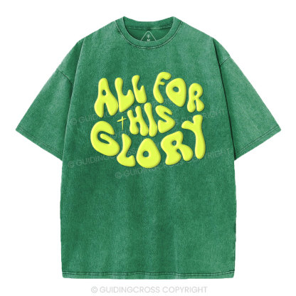 All For His Glory Christian Puff Printed Washed T-Shirt