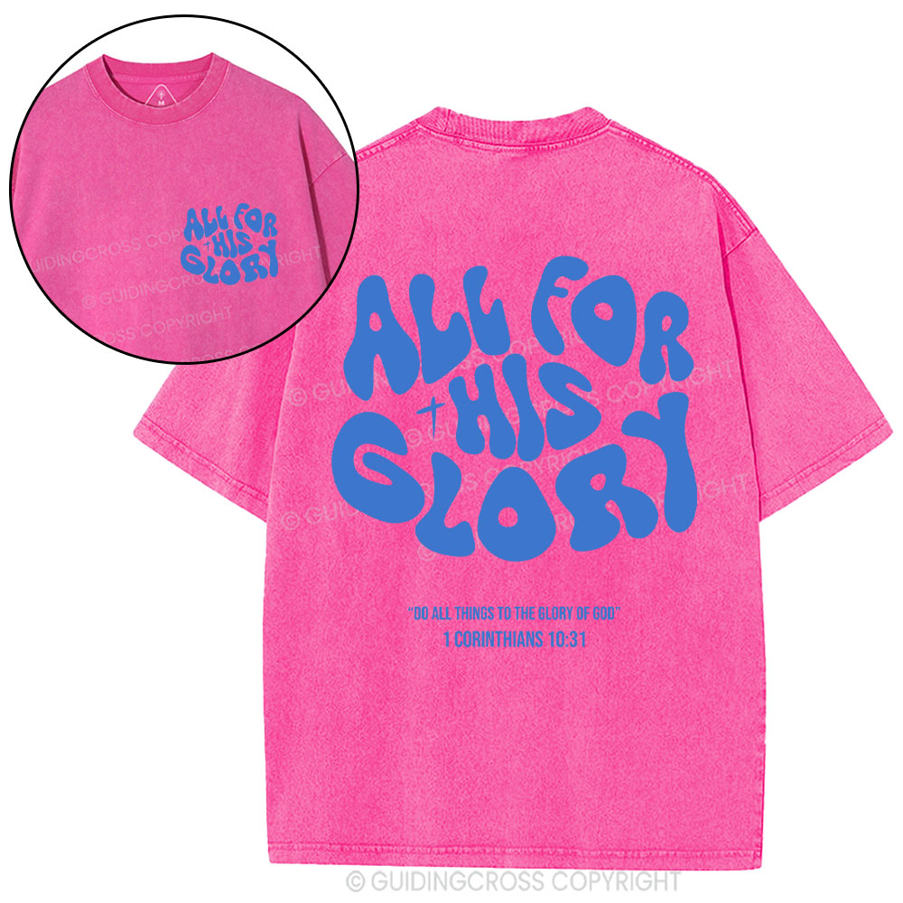 All For His Glory Christian Washed T-Shirt