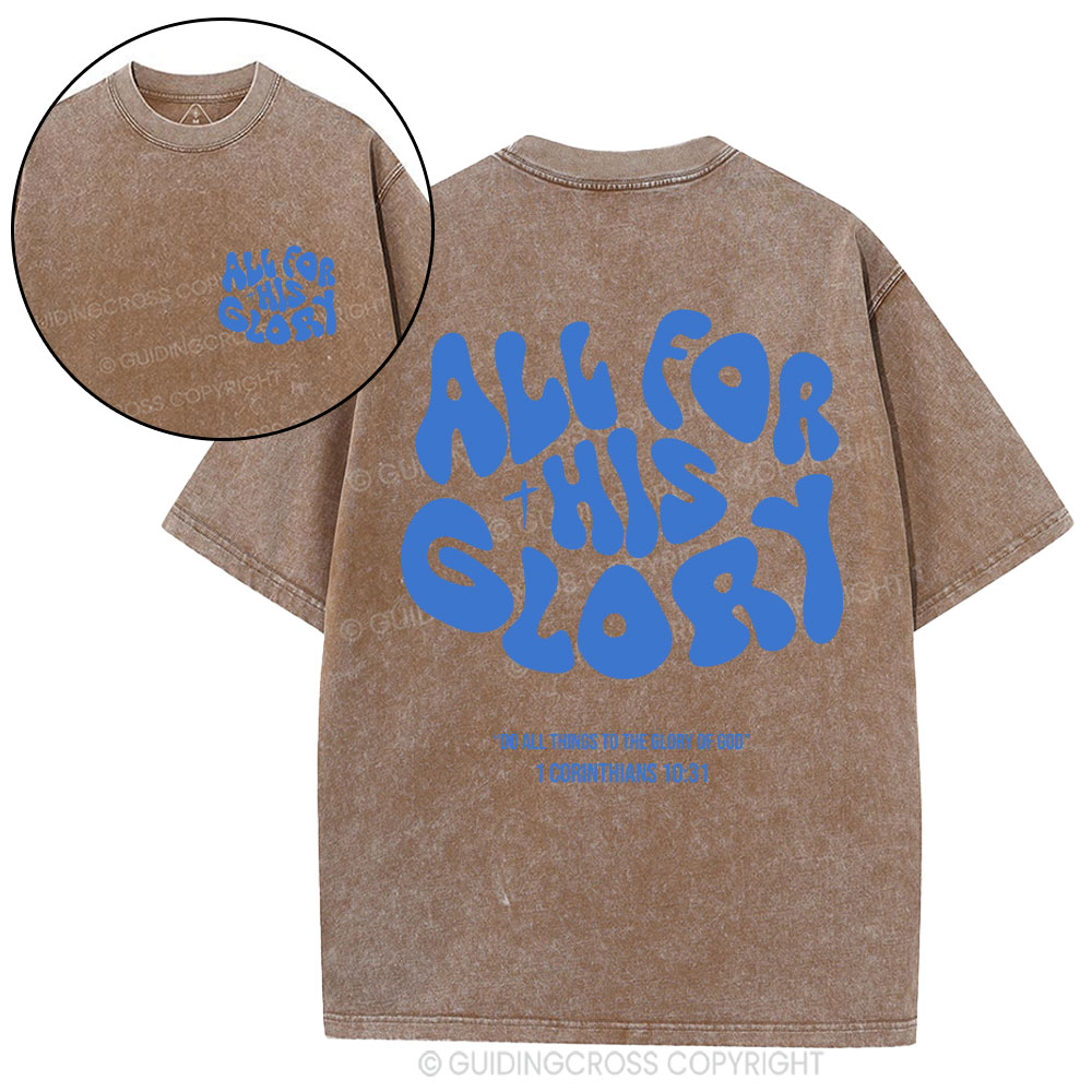 All For His Glory Christian Washed T-Shirt