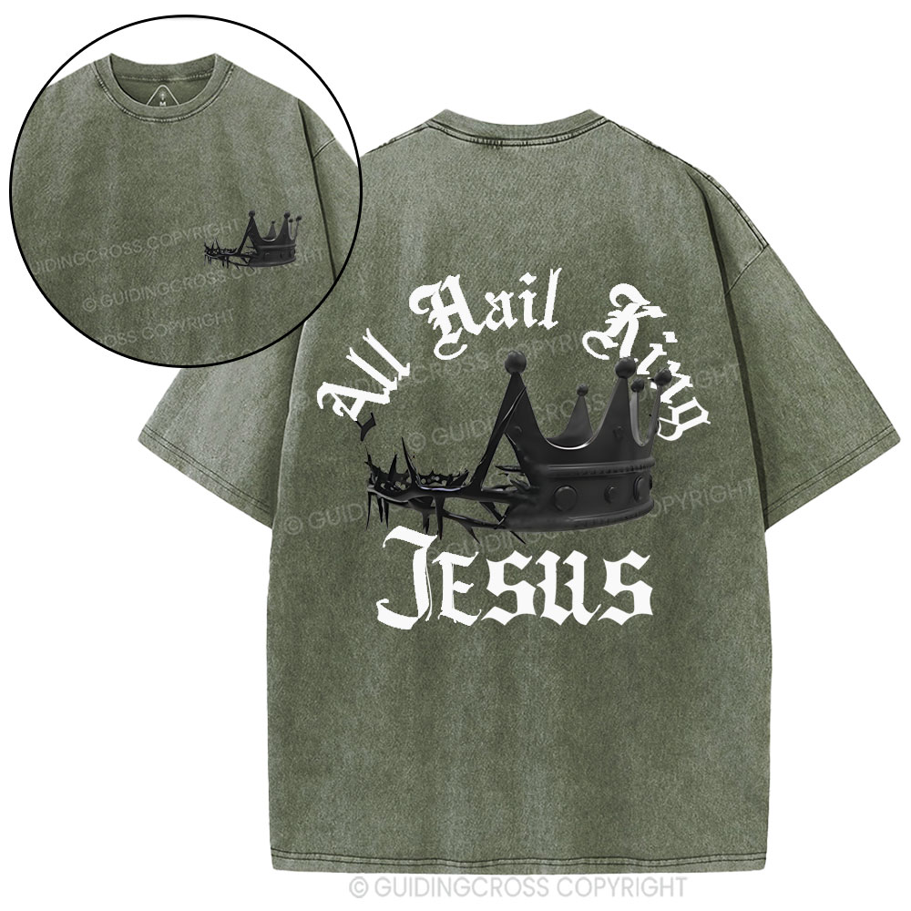 All Hail King Jesus Christian Washed T-Shirt