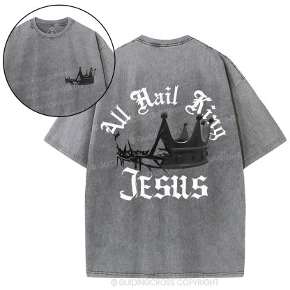 All Hail King Jesus Christian Washed T-Shirt