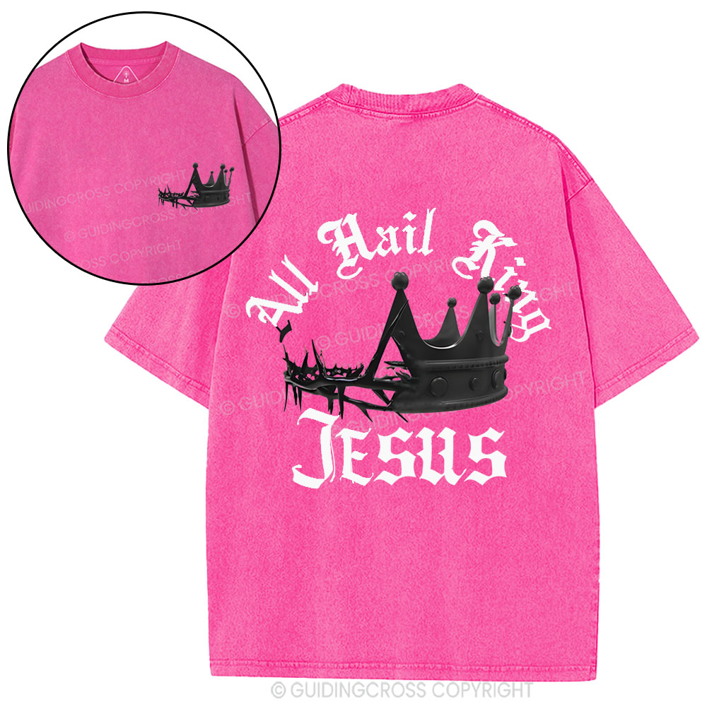 All Hail King Jesus Christian Washed T-Shirt