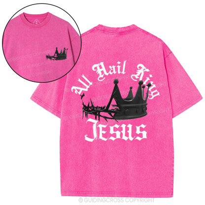 All Hail King Jesus Christian Washed T-Shirt
