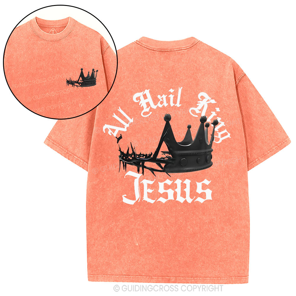 All Hail King Jesus Christian Washed T-Shirt